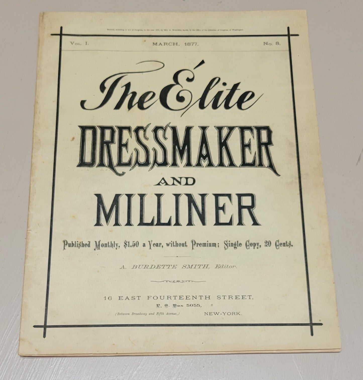 1877 The Elite Dressmaker and Milliner, March, Vol 1 No 8.