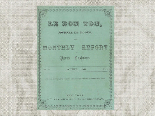 1861 April, Le Bon Ton Journal de Modes. Catalog Monthly Report. Paris Fashions Ladies Dress, E-book DOWNLOAD, Fine Arts, Vol 10 No 4.